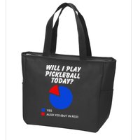 Will I Play Pickleball Today Funny Pie Chart Pickleball Zip Tote Bag