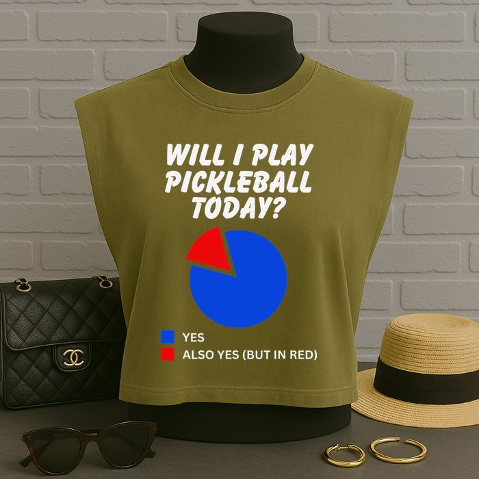 Will I Play Pickleball Today Funny Pie Chart Pickleball Garment-Dyed Women's Muscle Tee