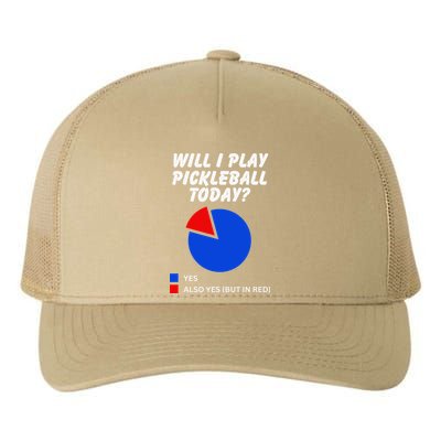 Will I Play Pickleball Today Funny Pie Chart Pickleball Yupoong Adult 5-Panel Trucker Hat