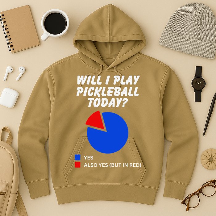 Will I Play Pickleball Today Funny Pie Chart Pickleball Hoodie