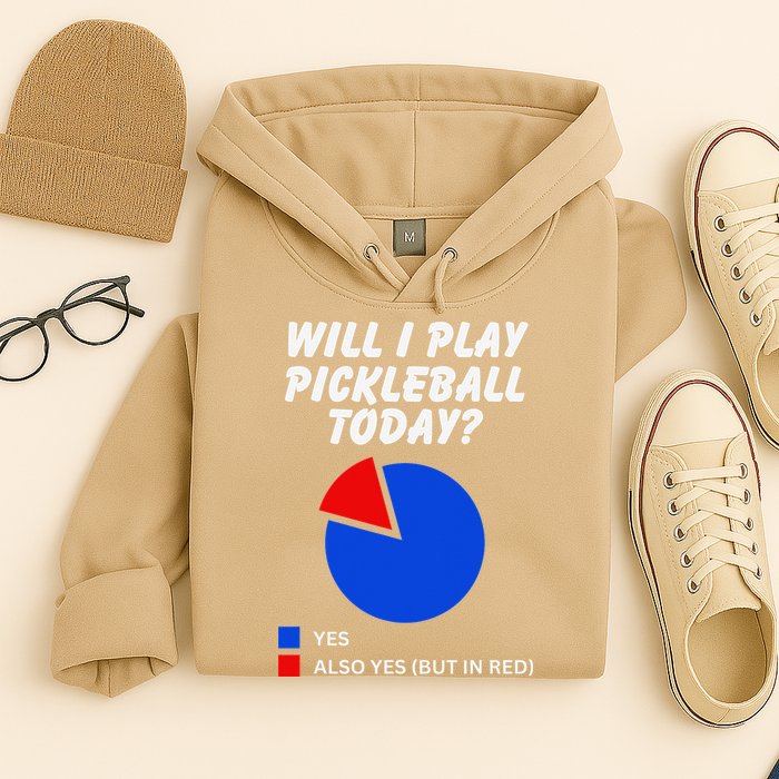 Will I Play Pickleball Today Funny Pie Chart Pickleball Hoodie