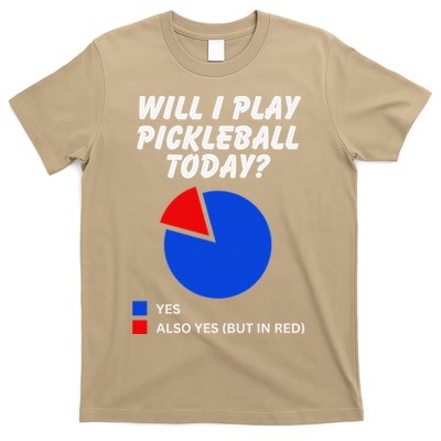 Will I Play Pickleball Today Funny Pie Chart Pickleball T-Shirt