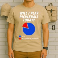 Will I Play Pickleball Today Funny Pie Chart Pickleball T-Shirt