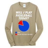 Will I Play Pickleball Today Funny Pie Chart Pickleball Tall Long Sleeve T-Shirt