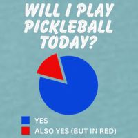 Will I Play Pickleball Today Funny Pie Chart Pickleball Sueded Cloud Jersey T-Shirt