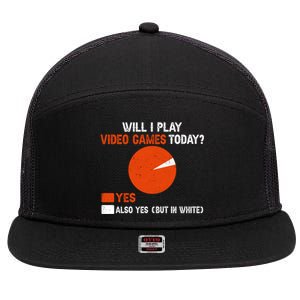 Will I Play Video Games Today Humor Gamer Funny Gaming Gift 7 Panel Mesh Trucker Snapback Hat