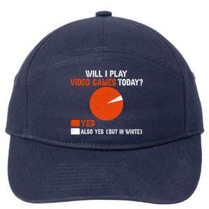 Will I Play Video Games Today Humor Gamer Funny Gaming Gift 7-Panel Snapback Hat