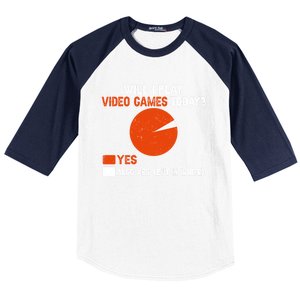 Will I Play Video Games Today Humor Gamer Funny Gaming Gift Baseball Sleeve Shirt