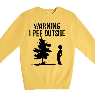 Warning I Pee Outside Funny Boy Peeing Camping Premium Crewneck Sweatshirt