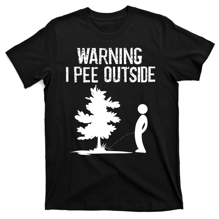 Warning I Pee Outside Funny Boy Peeing Camping T-Shirt