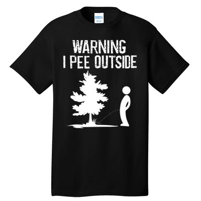 Warning I Pee Outside Funny Boy Peeing Camping Tall T-Shirt