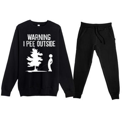 Warning I Pee Outside Funny Boy Peeing Camping Premium Crewneck Sweatsuit Set