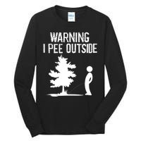 Warning I Pee Outside Funny Boy Peeing Camping Tall Long Sleeve T-Shirt