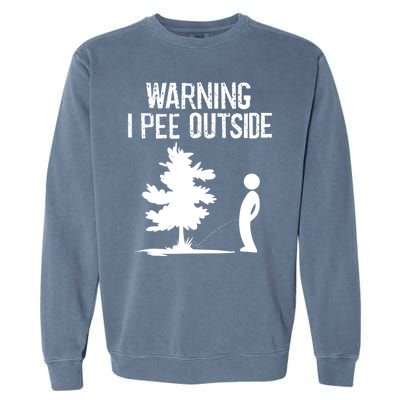 Warning I Pee Outside Funny Boy Peeing Camping Garment-Dyed Sweatshirt