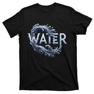 Water Is Priceless Gifts From Nature T-Shirt