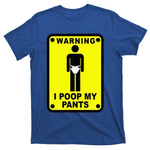 Warning I Poop My Pants T-Shirt