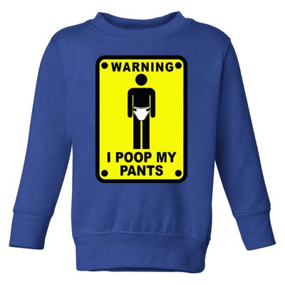 Warning I Poop My Pants Toddler Sweatshirt