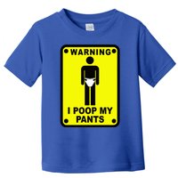 Warning I Poop My Pants Toddler T-Shirt