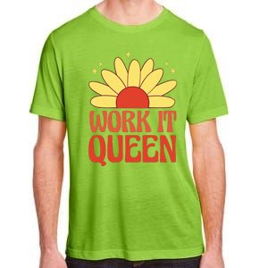 Work It Queen Sunflower Cute Gift Adult ChromaSoft Performance T-Shirt