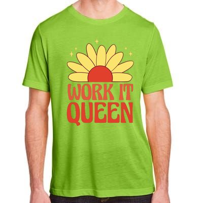 Work It Queen Sunflower Cute Gift Adult ChromaSoft Performance T-Shirt