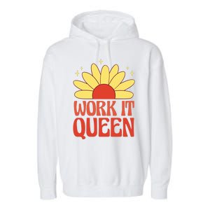 Work It Queen Sunflower Cute Gift Garment-Dyed Fleece Hoodie