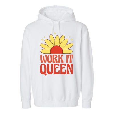 Work It Queen Sunflower Cute Gift Garment-Dyed Fleece Hoodie