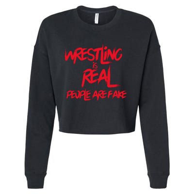 Wrestling Is Real People Are Fake Cropped Pullover Crew