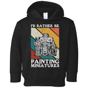 Wargamer ID Rather Be Painting Miniatures Toddler Hoodie