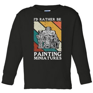 Wargamer ID Rather Be Painting Miniatures Toddler Long Sleeve Shirt