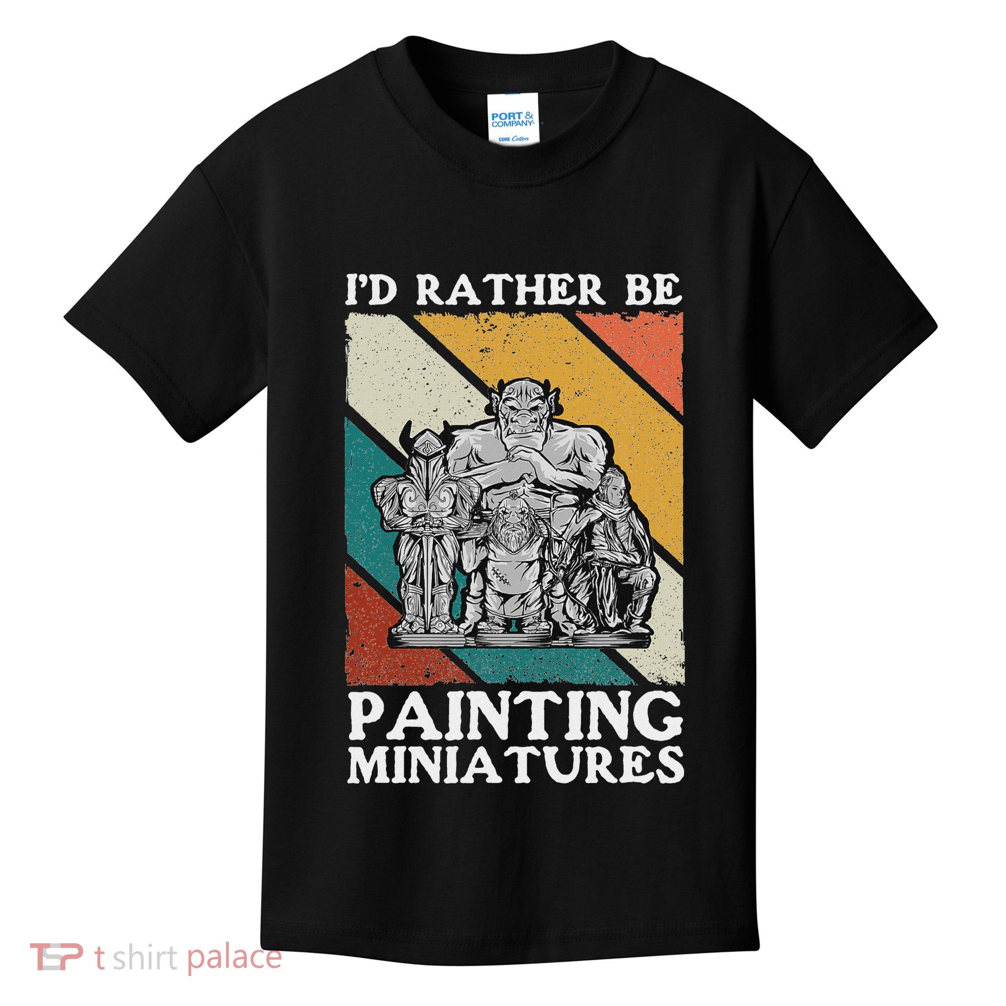 Wargamer ID Rather Be Painting Miniatures Kids T-Shirt