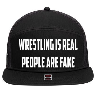 Wrestling Is Real People Are Fake 7 Panel Mesh Trucker Snapback Hat