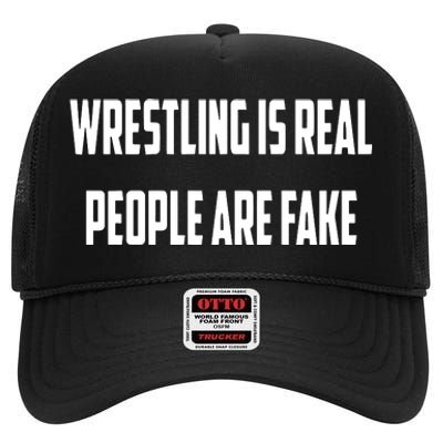 Wrestling Is Real People Are Fake High Crown Mesh Back Trucker Hat