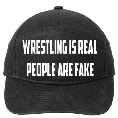 Wrestling Is Real People Are Fake 7-Panel Snapback Hat