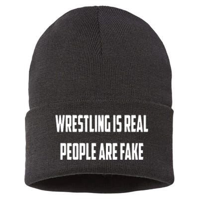 Wrestling Is Real People Are Fake Sustainable Knit Beanie