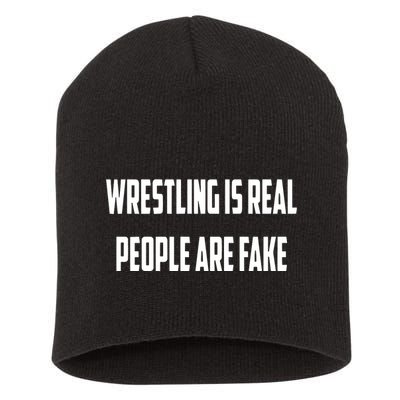 Wrestling Is Real People Are Fake Short Acrylic Beanie