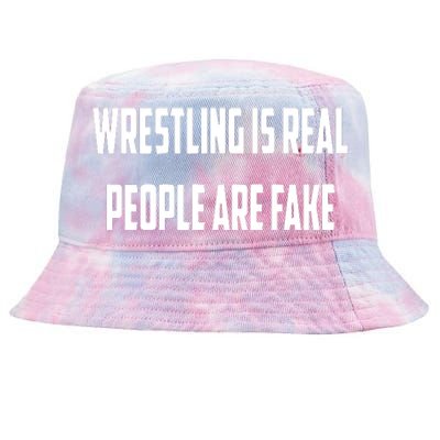 Wrestling Is Real People Are Fake Tie-Dyed Bucket Hat