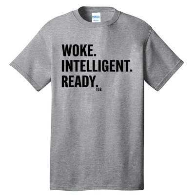 Woke Intelligent Ready Tlb Tall T-Shirt