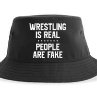 Wrestling Is Real People Are Fake Sustainable Bucket Hat