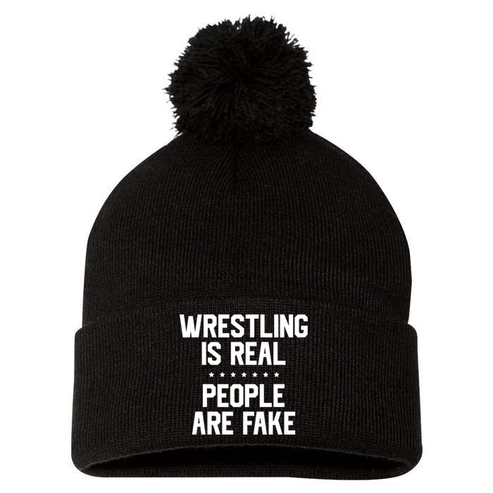 Wrestling Is Real People Are Fake Pom Pom 12in Knit Beanie