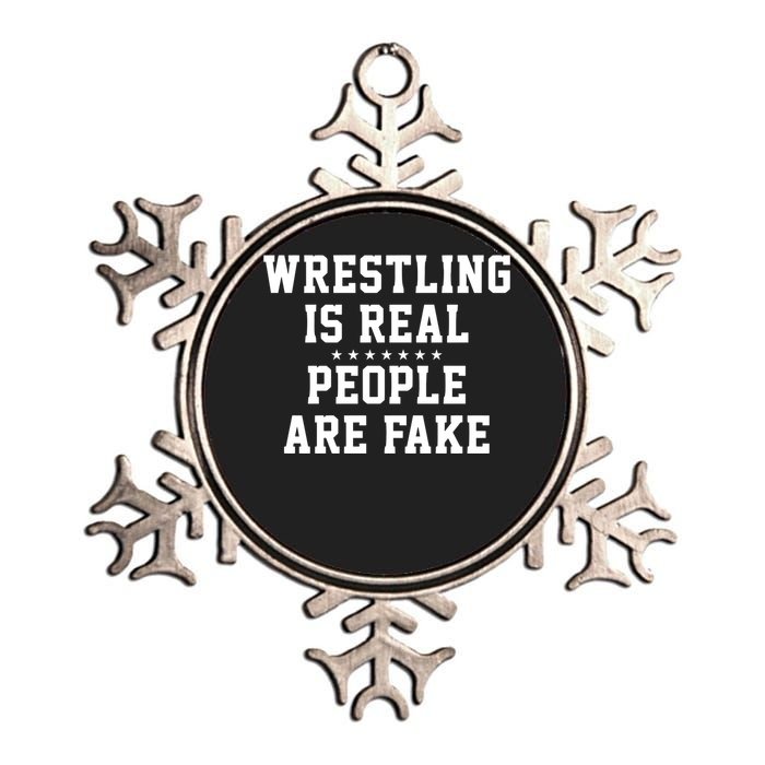 Wrestling Is Real People Are Fake Metallic Star Ornament