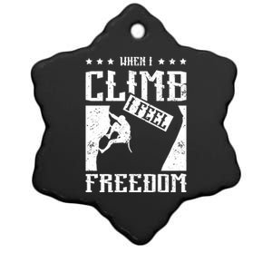 When I Rock Climb I Feel Freedom Gift Ceramic Star Ornament