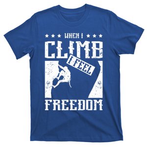 When I Rock Climb I Feel Freedom Gift T-Shirt