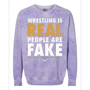 Wrestling Is Real People Are Fake Pro Wrestling Smark Colorblast Crewneck Sweatshirt