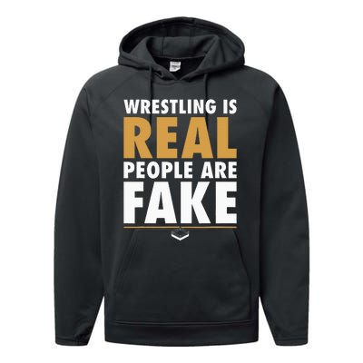 Wrestling Is Real People Are Fake Pro Wrestling Smark Performance Fleece Hoodie