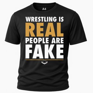 Wrestling Is Real People Are Fake Pro Wrestling Smark Cooling Performance Crew T-Shirt