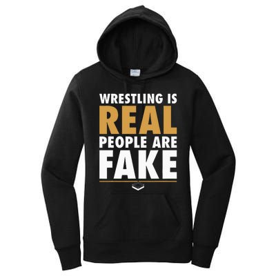 Wrestling Is Real People Are Fake Pro Wrestling Smark Women's Pullover Hoodie