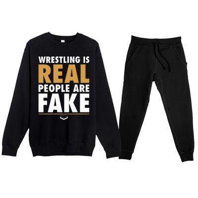 Wrestling Is Real People Are Fake Pro Wrestling Smark Premium Crewneck Sweatsuit Set