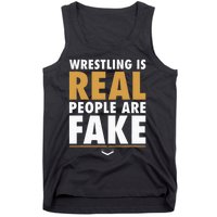 Wrestling Is Real People Are Fake Pro Wrestling Smark Tank Top