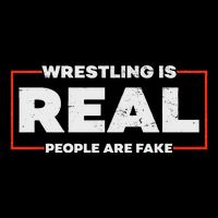 Wrestling Is Real People Are Fake Pro Wrestling Smark Cooling Performance Crew T-Shirt