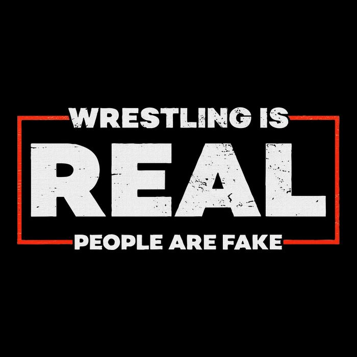 Wrestling Is Real People Are Fake Pro Wrestling Smark Cooling Performance Crew T-Shirt